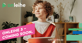 Eine Person sieht lächelnd nach links, ein Schriftzug "Onleihe 3 - Coming Soon" liegt quer über dem Bild